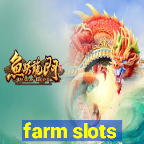 farm slots